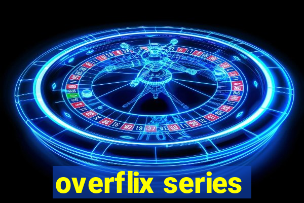 overflix series